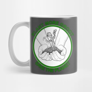 Plant More Groot, Save The Planet Mug